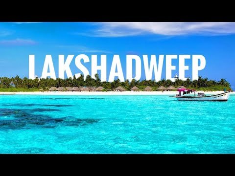 Lakshadweep Islands Tour Guide - Hidden and Unexplored Tourist Places in India