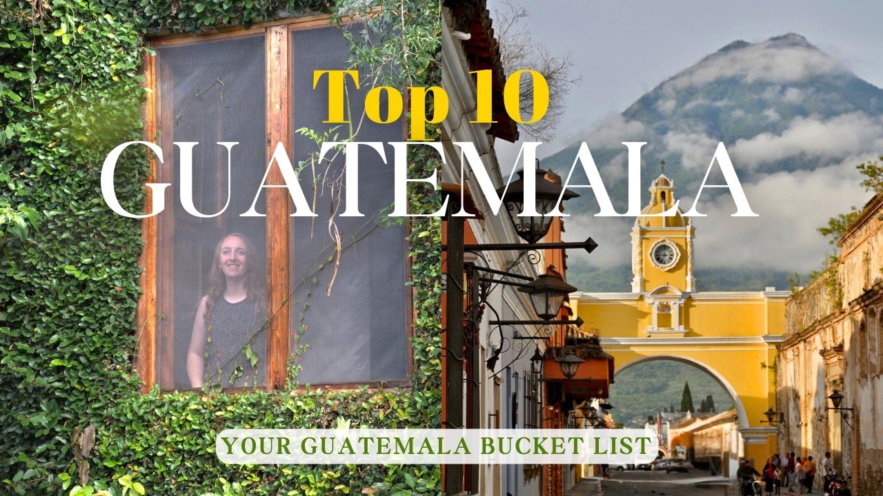 10 Must-See Places in Guatemala: Your Ultimate Travel Guide to Volcanoes, Lakes, and Ancient Ruins